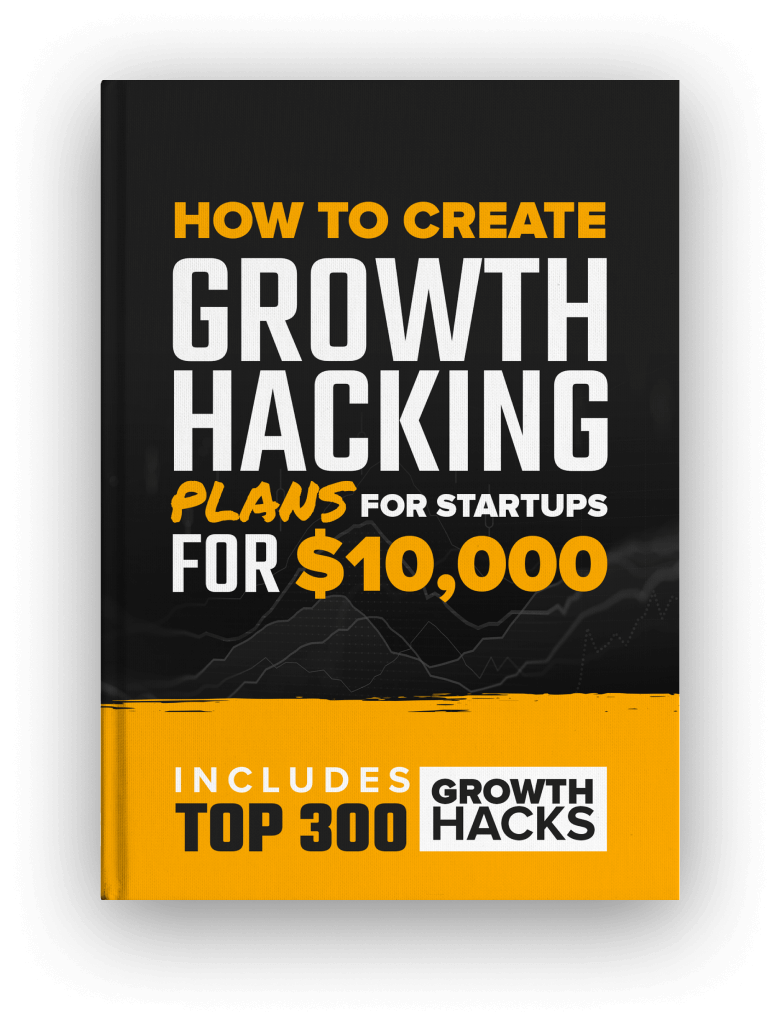 How to Create Growth Hacking Plans for Startups for $10,000